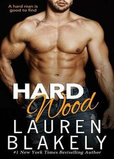 Hard Wood, Paperback/Lauren Blakely