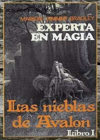 Experta En Magia: Libro 1 de Las Nieblas de Avalon, Paperback/Marion Zimmer Bradley