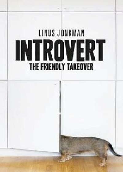 Introvert: The Friendly Takeover, Paperback/Linus Jonkman