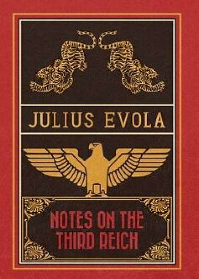 Notes on the Third Reich, Hardcover/Julius Evola