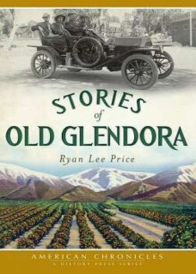 Stories of Old Glendora, Hardcover/Ryan Lee Price