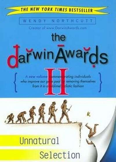 The Darwin Awards II: Unnatural Selection, Paperback/Wendy Northcutt