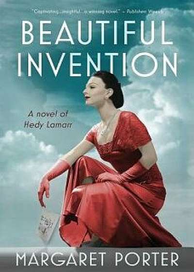 Beautiful Invention: A Novel of Hedy Lamarr, Paperback/Margaret Porter