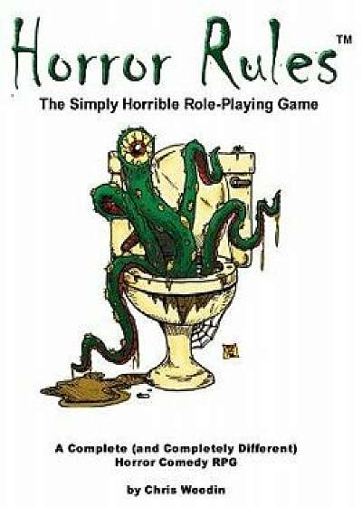 Horror Rules, the Simply Horrible Roleplaying Game/Chris Weedin