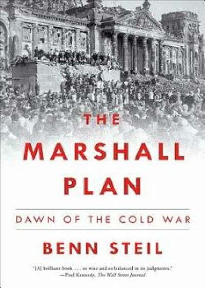 The Marshall Plan: Dawn of the Cold War, Paperback/Benn Steil
