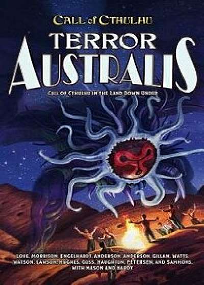 Terror Australis: Call of Cthulhu in the Land Down Under, Hardcover/Mike Mason