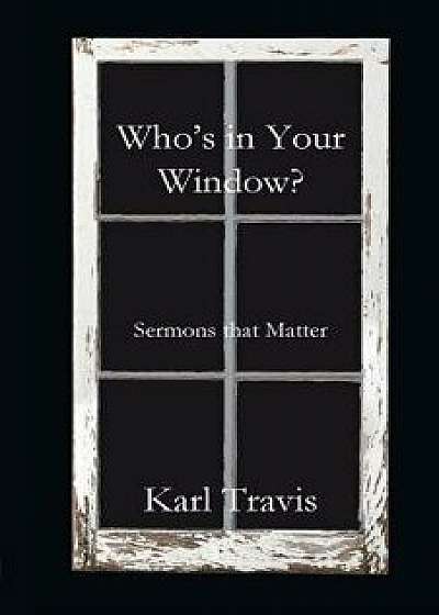 Who's in Your Window?, Paperback/Karl Travis