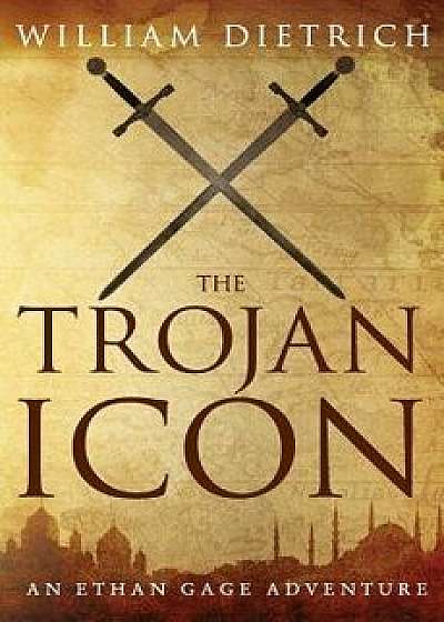 The Trojan Icon, Paperback/William Dietrich