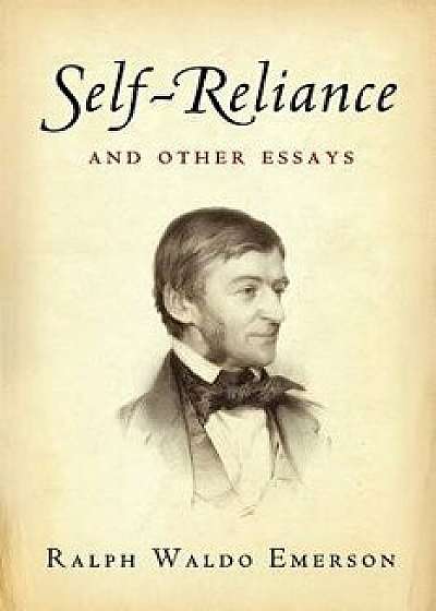 Self-Reliance and Other Essays, Paperback/American Renaissance Books