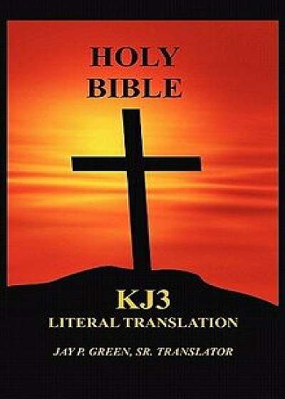 Literal Translation Bible-OE-Kj3, Hardcover/Jay Patrick Sr. Green