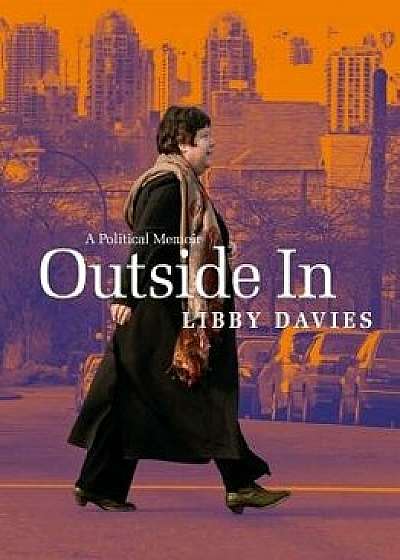 Outside in: A Political Memoir, Paperback/Libby Davies