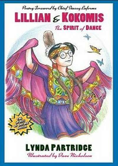 Lillian and Kokomis: The Spirit of Dance, Paperback/Lynda Partridge