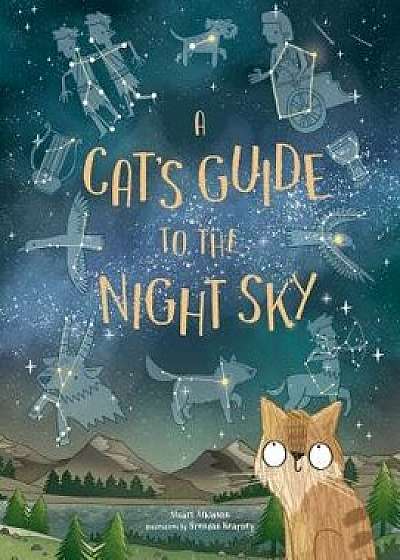 A Cat's Guide to the Night Sky, Hardcover/Stuart Atkinson