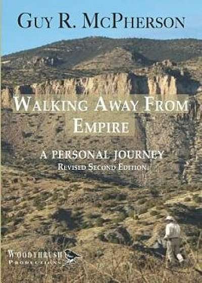 Walking Away from Empire: A Personal Journey, Paperback/Pauline E. Schneider