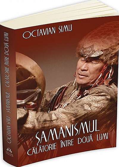 Șamanismul. Călătorie între două lumi