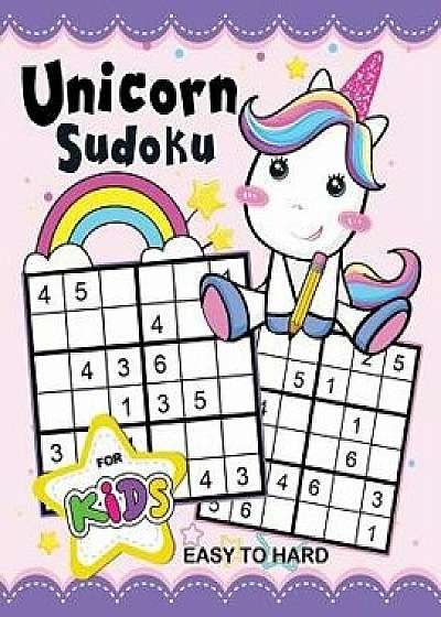 Unicorn Sudoku Book for Kids: Easy to Hard Activity Early Learning Workbook with Unicorn Coloring Pages, Paperback/Rocket Publishing