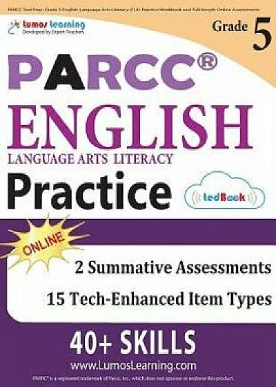 Parcc Test Prep: Grade 5 English Language Arts Literacy (Ela) Practice Workbook and Full-Length Online Assessments: Parcc Study Guide, Paperback/Lumos Learning