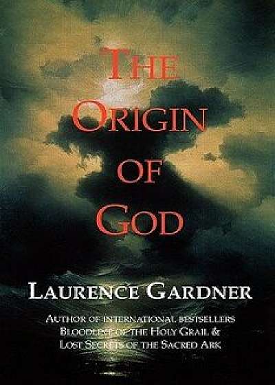 The Origin of God, Paperback/Laurence Gardner