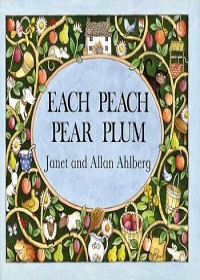 Each Peach Pear Plum, Hardcover/Allan Ahlberg