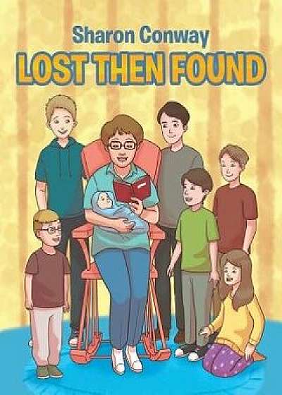 Lost Then Found, Paperback/Sharon Conway