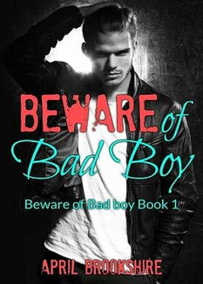Beware of Bad Boy/April Brookshire