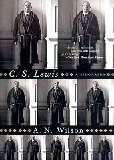 C. S. Lewis: A Biography, Paperback/A. N. Wilson