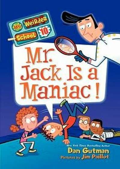 Mr. Jack Is a Maniac!/Dan Gutman