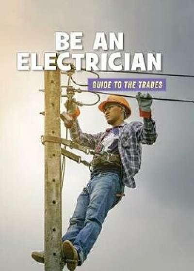 Be an Electrician/Wil Mara