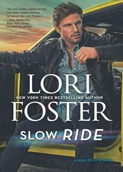 Slow Ride, Hardcover/Lori Foster