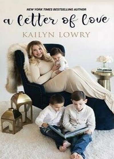 A Letter of Love, Hardcover/Kailyn Lowry
