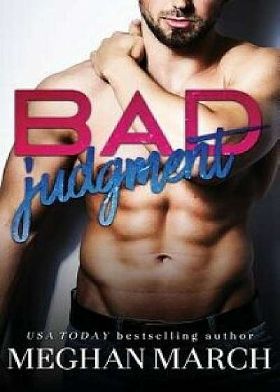Bad Judgment, Paperback/Meghan March
