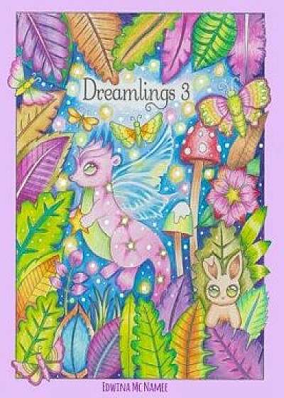 Dreamlings 3, Paperback/Edwina MC Namee