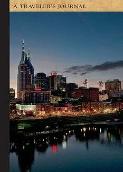 Nashville, Tennessee: A Traveler's Journal, Paperback/Applewood Books