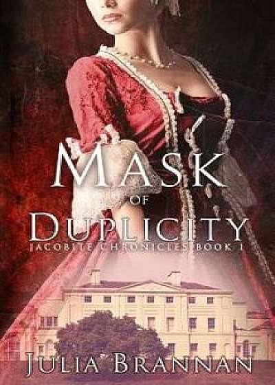 Mask of Duplicity, Paperback/Julia Brannan
