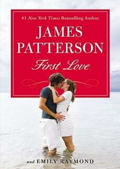 First Love, Hardcover/James Patterson