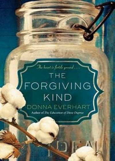The Forgiving Kind, Paperback/Donna Everhart