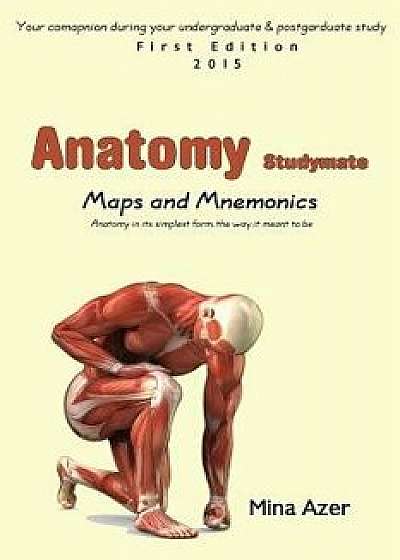 Anatomy Studymate: Maps & Mnemonics, Paperback/Mina Azer
