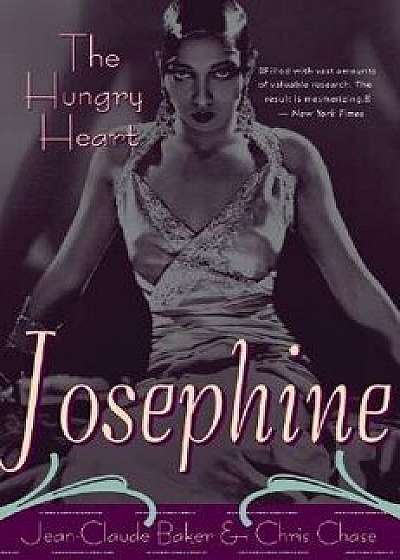 Josephine Baker: The Hungry Heart, Paperback/Jean Claude Baker