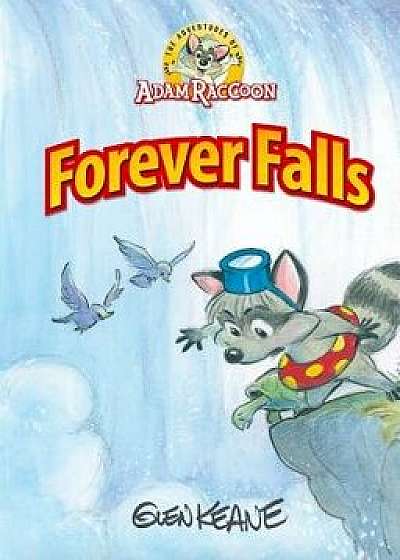 Adventures of Adam Raccoon: Forever Falls, Hardcover/Glen Keane