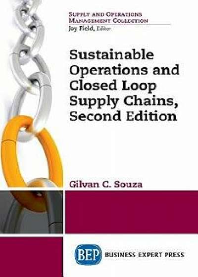 Sustainable Operations and Closed Loop Supply Chains, Second Edition, Paperback/Gilvan Souza