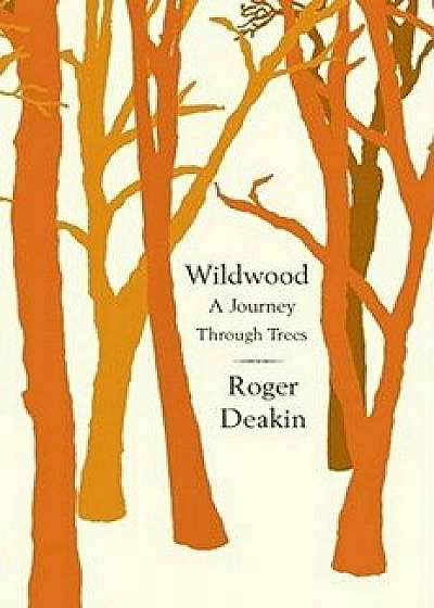 Wildwood, Paperback/Roger Deakin