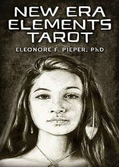 New Era Elements Tarot, Paperback/Eleonore F. Pieper