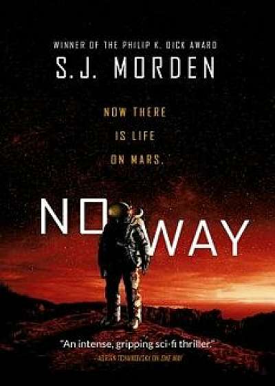 No Way, Paperback/S. J. Morden