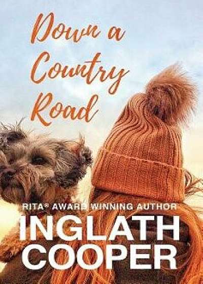Down a Country Road, Hardcover/Inglath Cooper