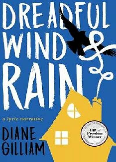 Dreadful Wind & Rain, Paperback/Diane Gilliam