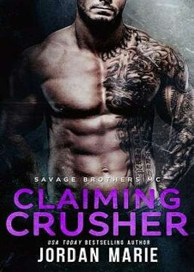 Claiming Crusher: Savage Brothers MC, Paperback/Jordan Marie