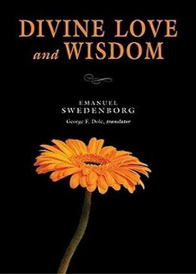 Divine Love & Wisdom: Portable: The Portable New Century Edition, Paperback/Emanuel Swedenborg
