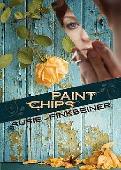 Paint Chips, Paperback/Susie Finkbeiner