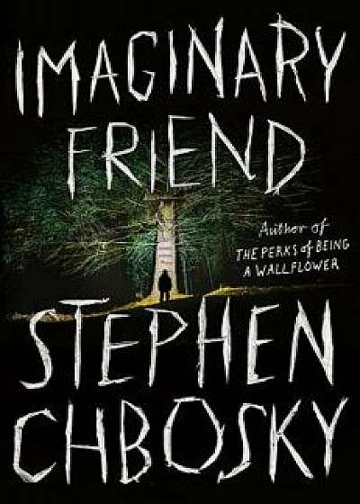 Imaginary Friend, Hardcover/Stephen Chbosky