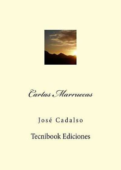 Cartas Marruecas, Paperback/Jos Cadalso